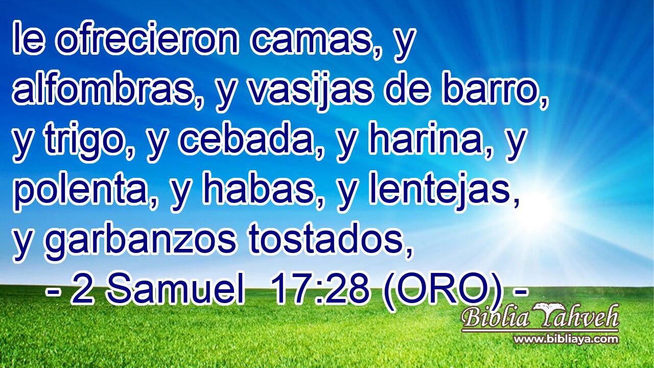  le ofrecieron camas, y alfombras, y vasijas de barro, y trigo, y cebada, y harina, y polenta, y habas, y lentejas, y garbanzos tostados, 