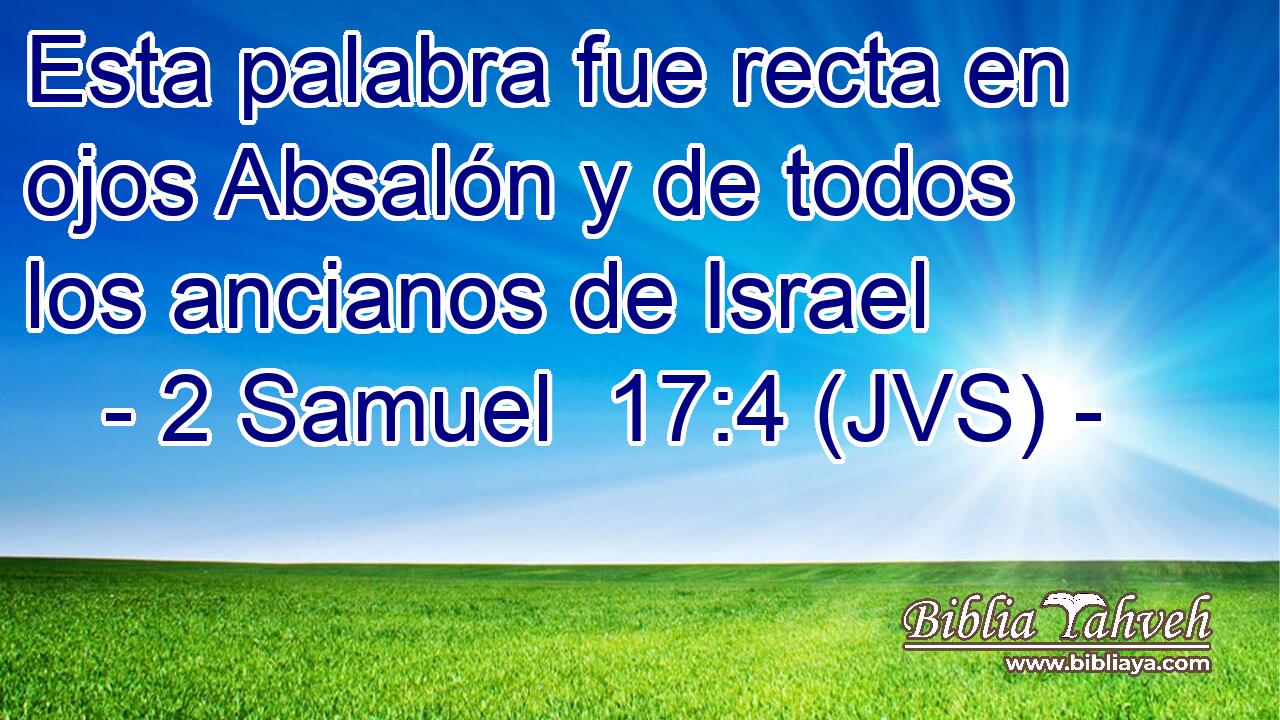 Esta palabra fue recta en ojos Absalón y de todos los ancianos de Israel