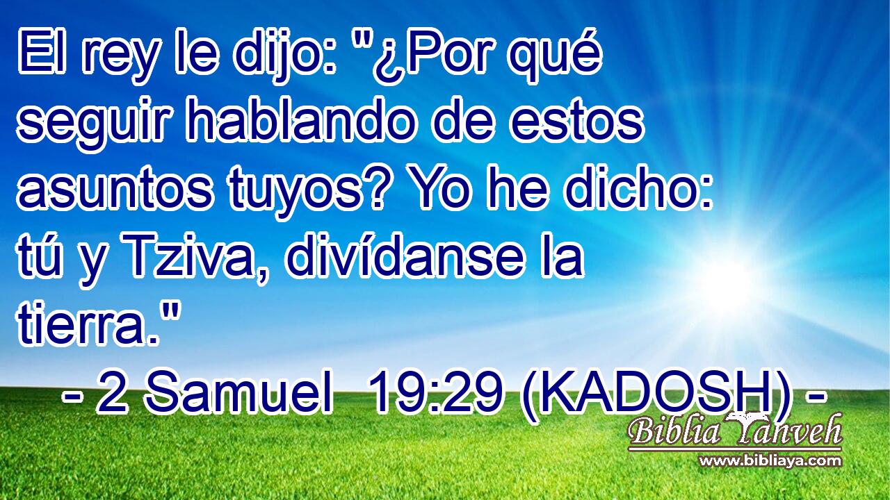  El rey le dijo: 