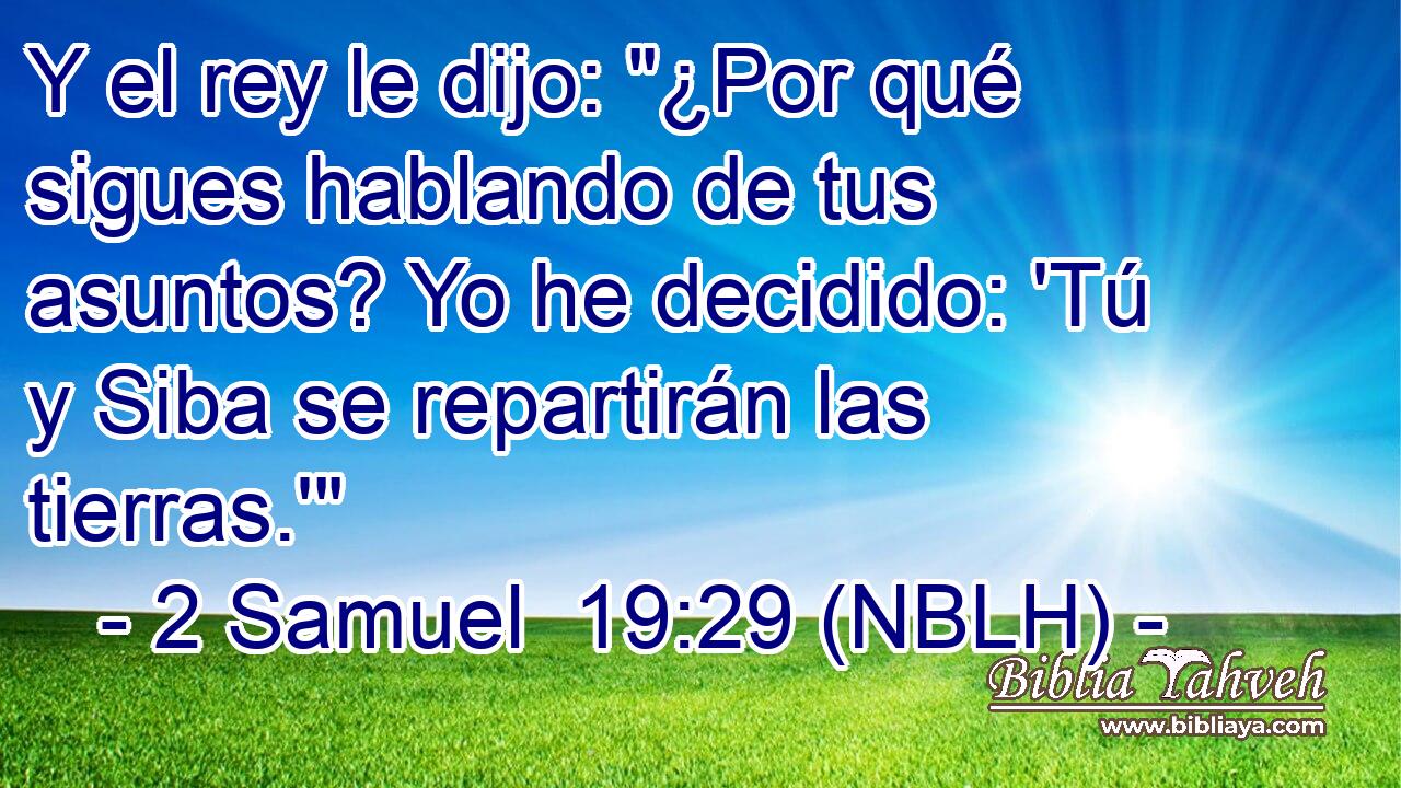  Y el rey le dijo: 