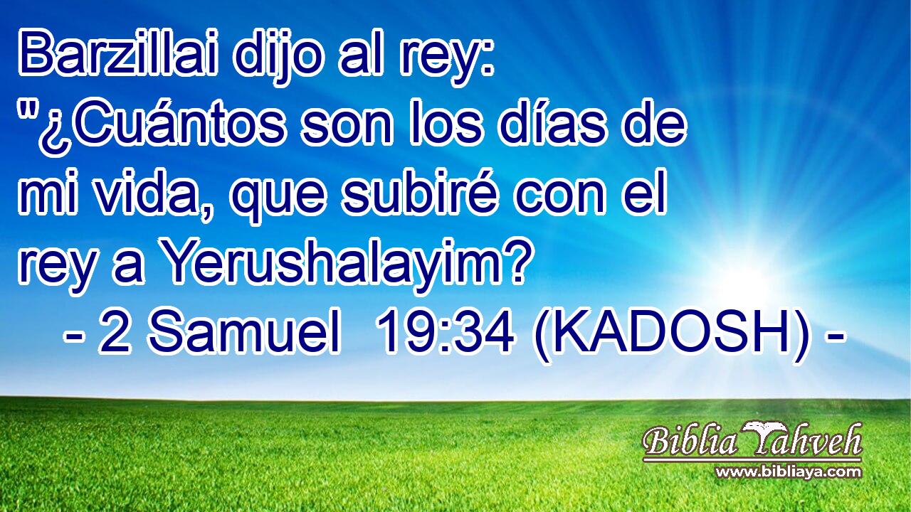  Barzillai dijo al rey: 