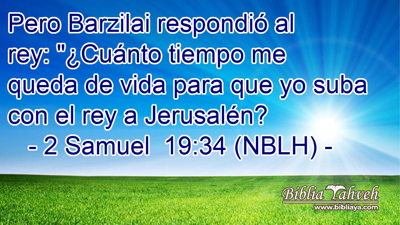  Pero Barzilai respondió al rey: 