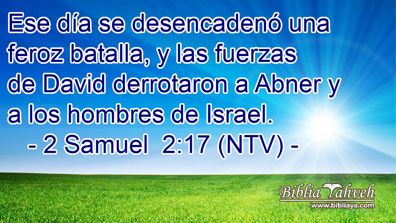 Ese día se desencadenó una feroz batalla, y las fuerzas de David derrotaron a Abner y a los hombres de Israel.