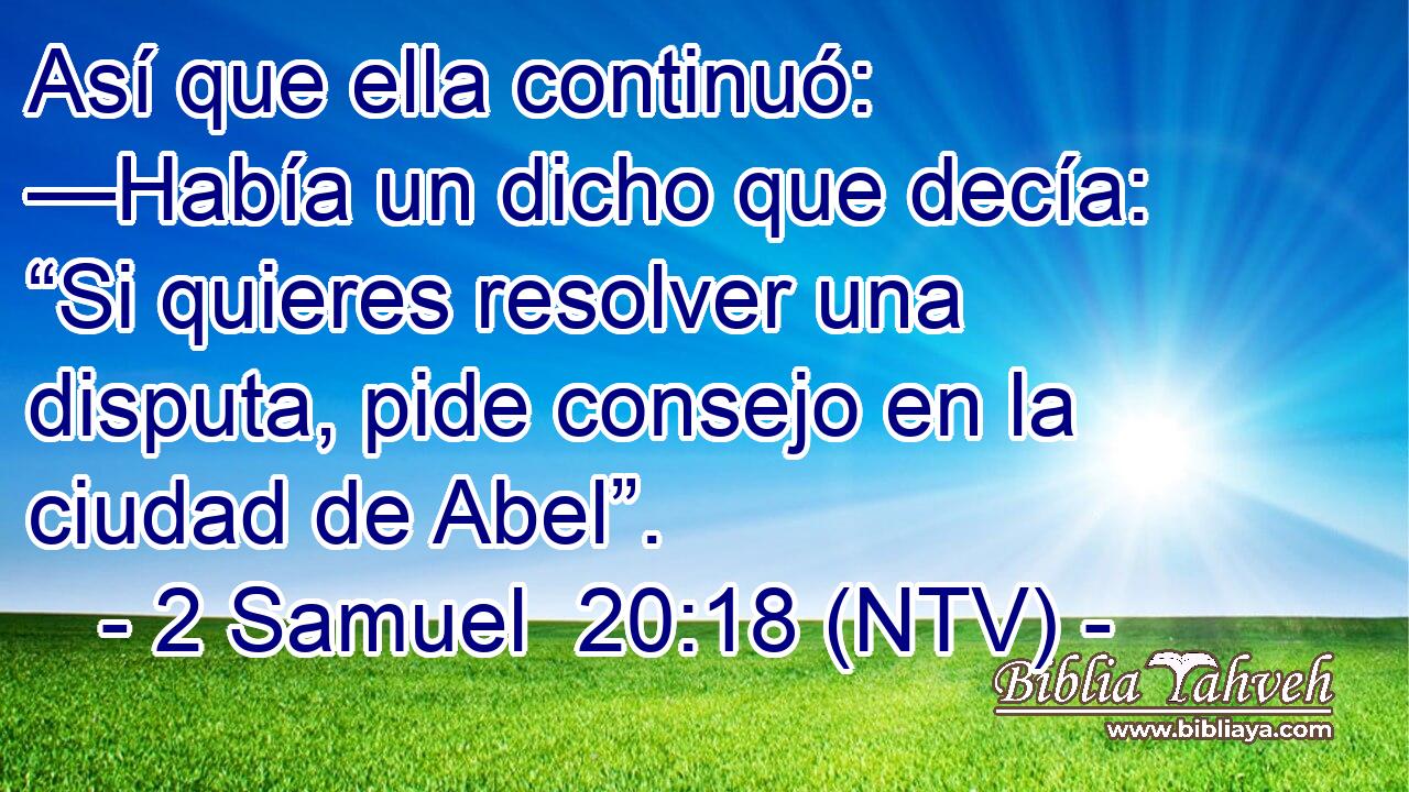 Así que ella continuó: —Había un dicho que decía: “Si quieres resolver una disputa, pide consejo en la ciudad de Abel”.