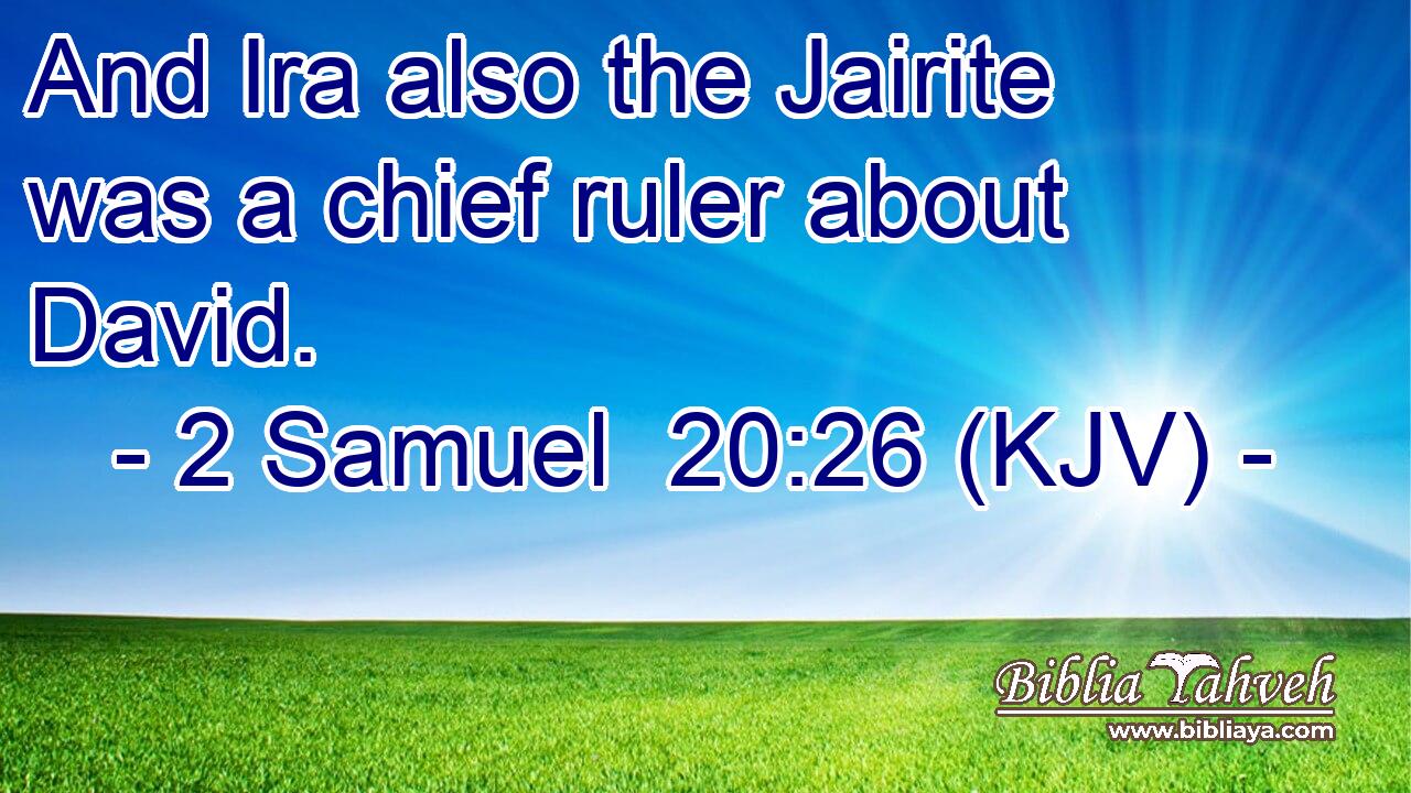 And Ira also the Jairite was a chief ruler about David.