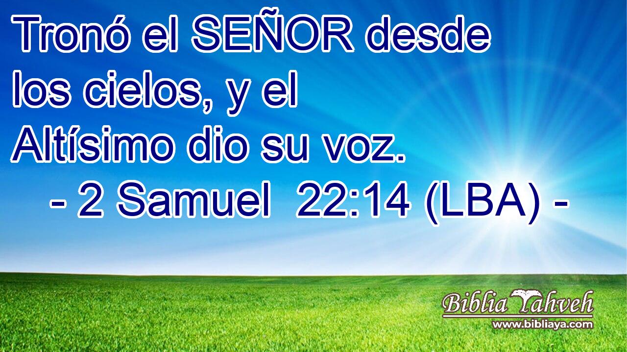 Tronó el SEÑOR desde los cielos, y el Altísimo dio su voz.