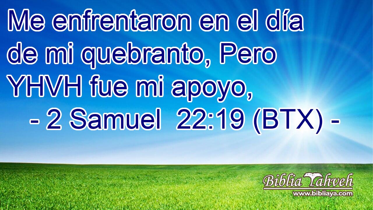 Me enfrentaron en el día de mi quebranto, Pero YHVH fue mi apoyo,