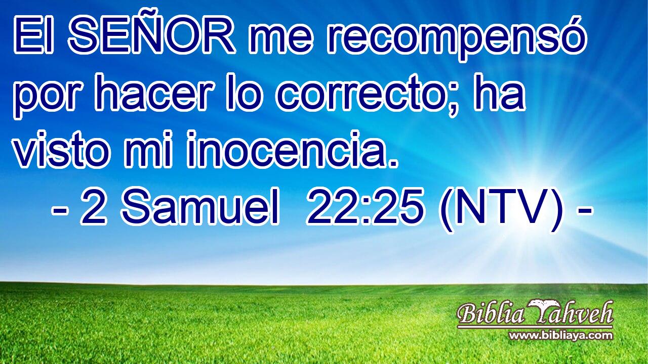 El SEÑOR me recompensó por hacer lo correcto; ha visto mi inocencia.