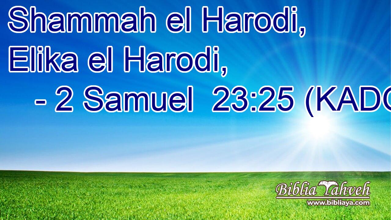  Shammah el Harodi, Elika el Harodi, 