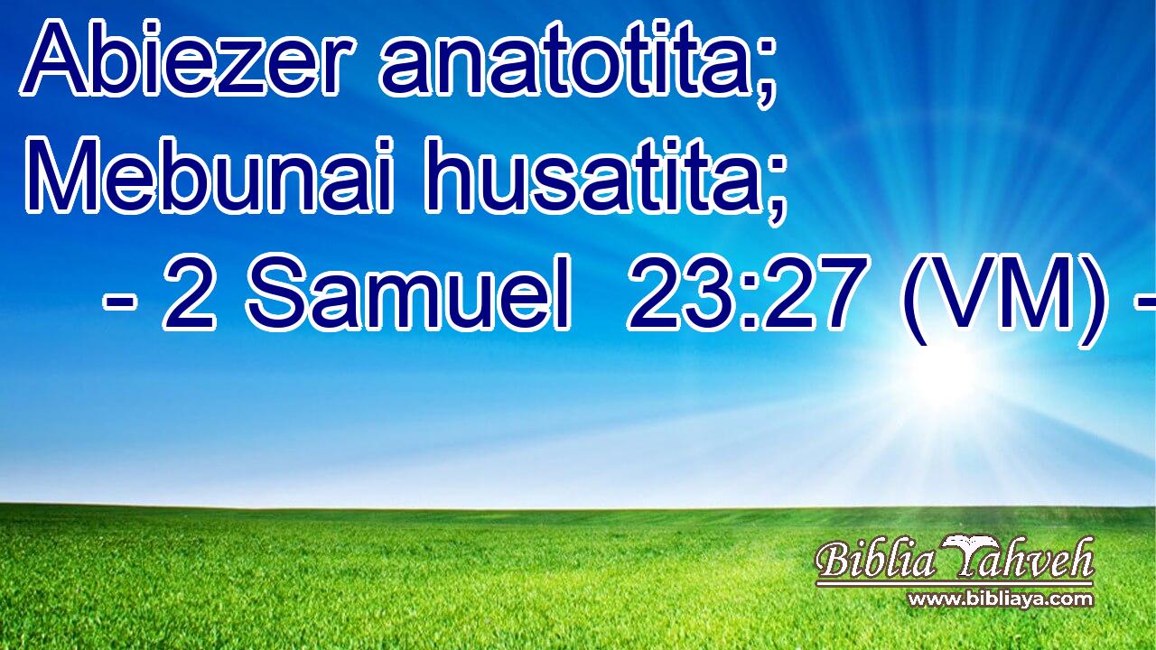  Abiezer anatotita; Mebunai husatita; 