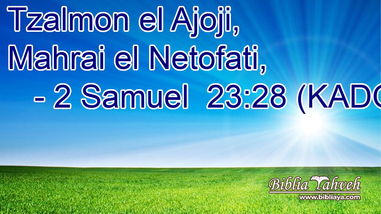  Tzalmon el Ajoji, Mahrai el Netofati, 