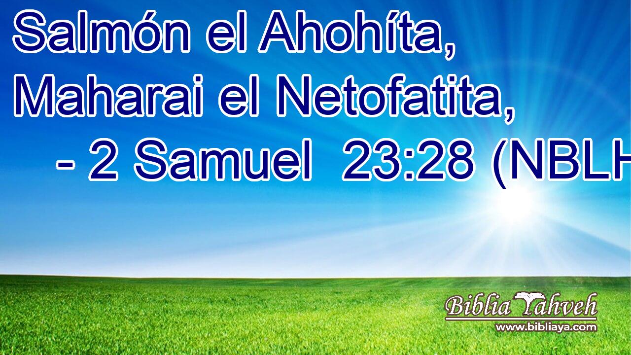  Salmón el Ahohíta, Maharai el Netofatita, 