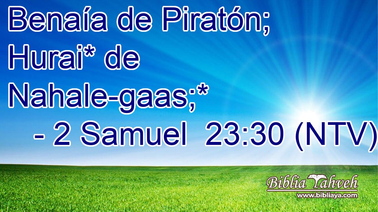 Benaía de Piratón; Hurai* de Nahale-gaas;*