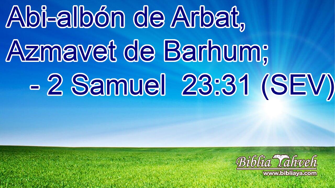 Abi-albón de Arbat, Azmavet de Barhum;