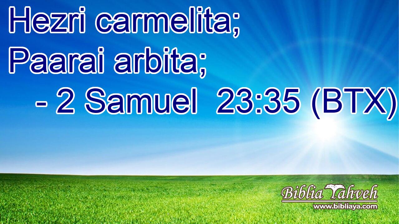 Hezri carmelita; Paarai arbita;