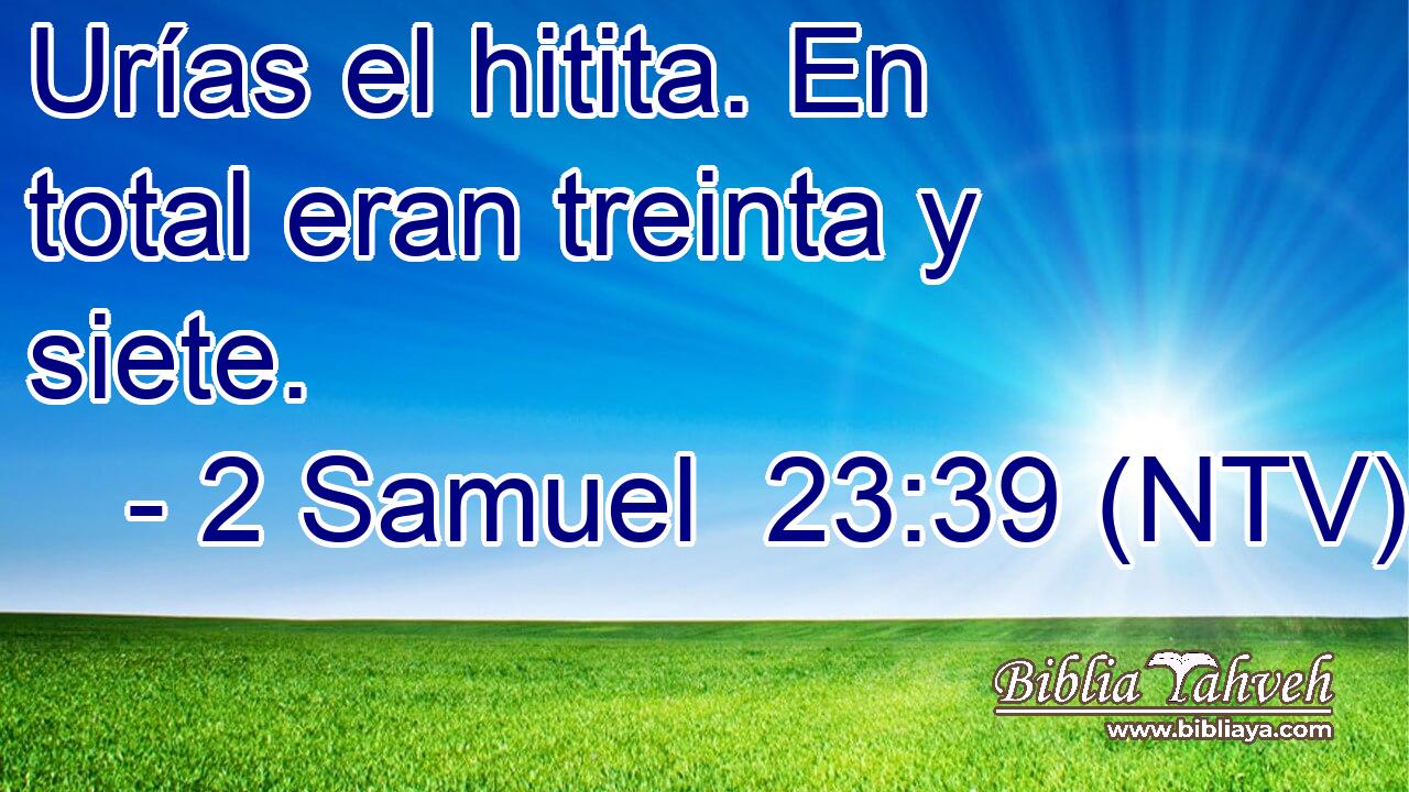 Urías el hitita. En total eran treinta y siete.