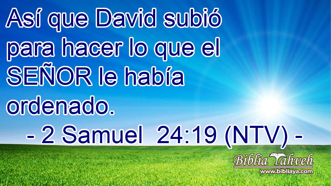 Así que David subió para hacer lo que el SEÑOR le había ordenado.