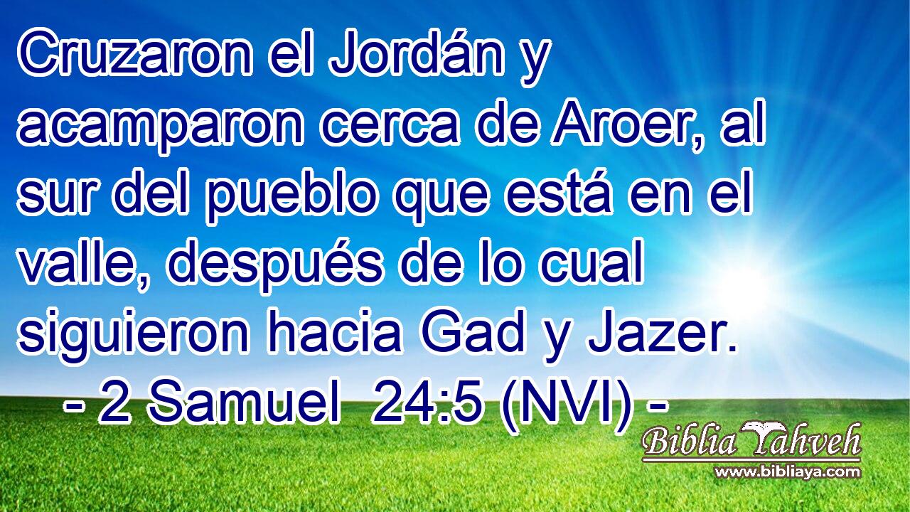 Cruzaron el Jordán y acamparon cerca de Aroer, al sur del pueblo que está en el valle, después de lo cual siguieron hacia Gad y Jazer. 