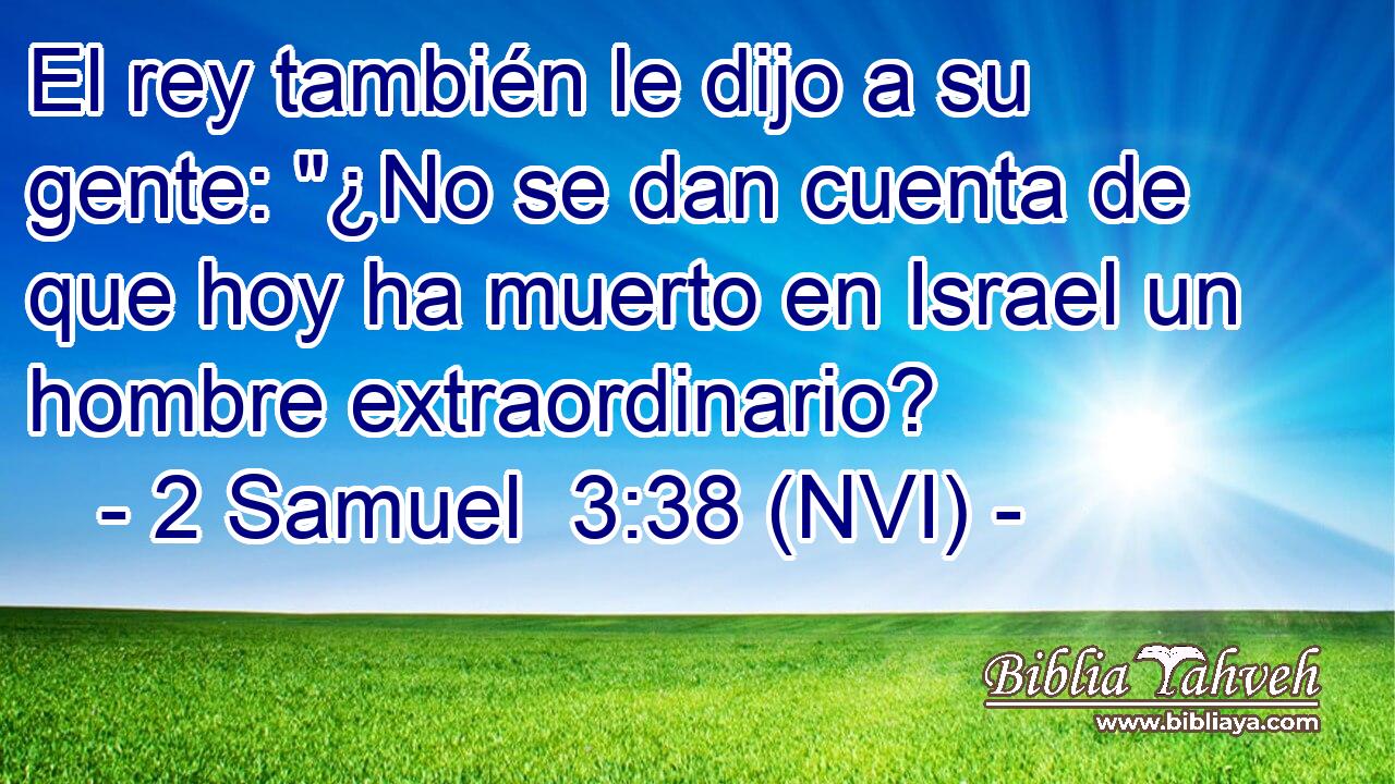  El rey también le dijo a su gente: 
