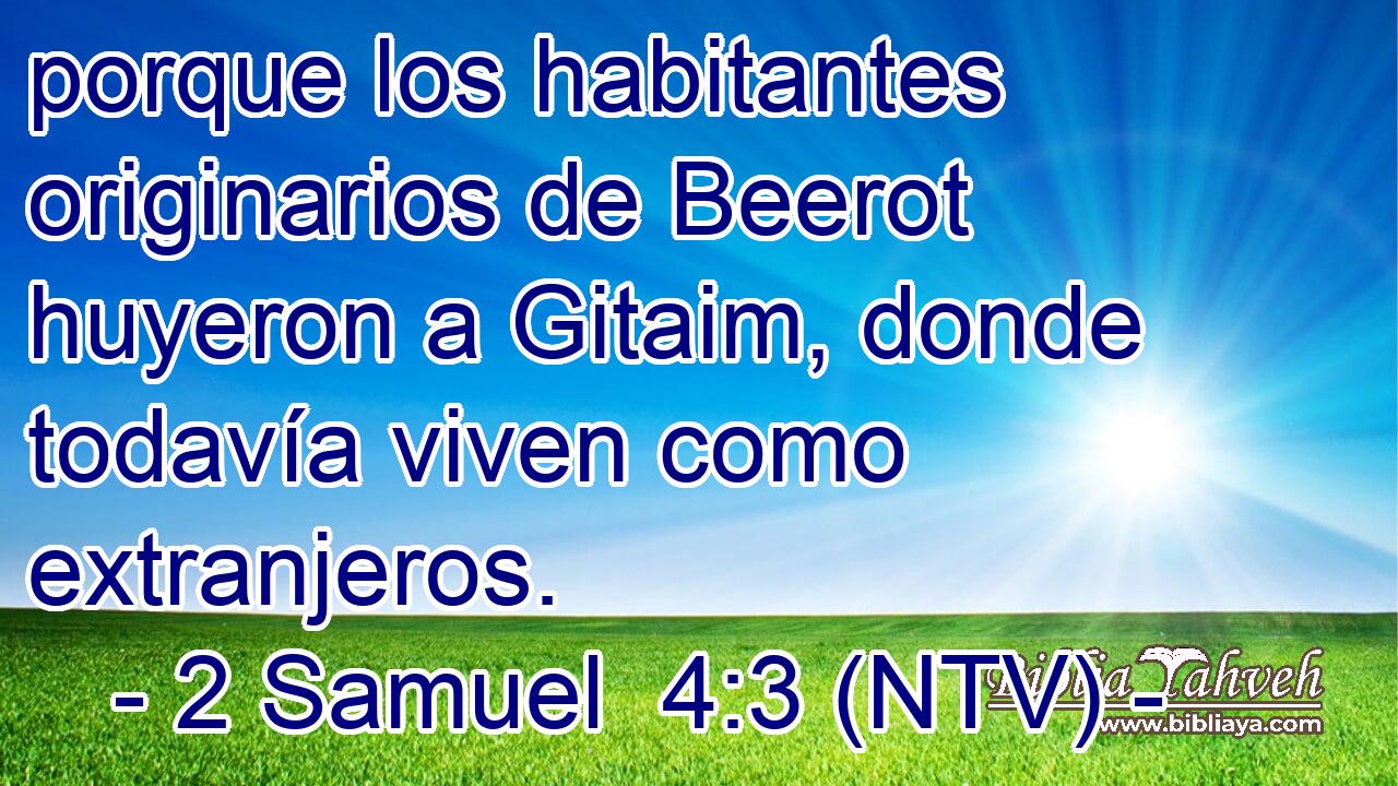 porque los habitantes originarios de Beerot huyeron a Gitaim, donde todavía viven como extranjeros.