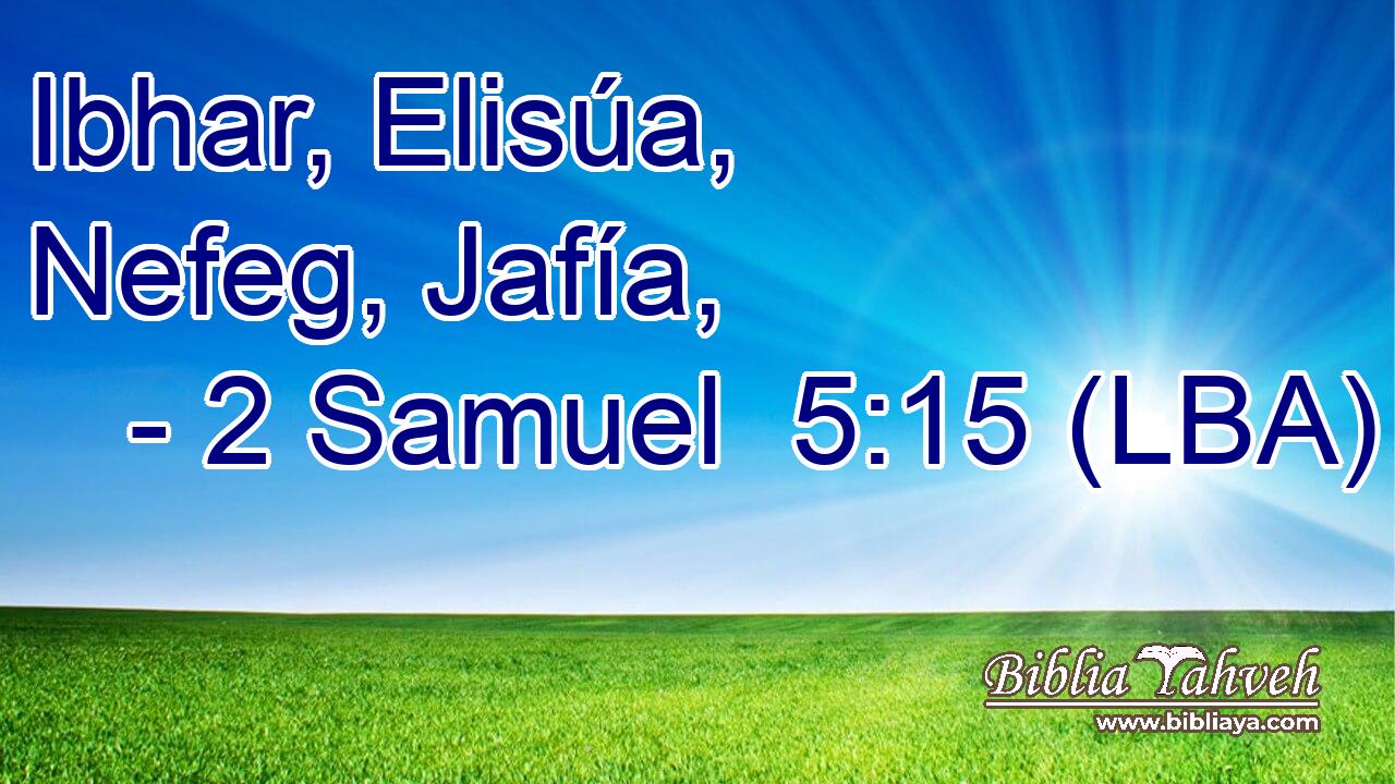 Ibhar, Elisúa, Nefeg, Jafía,