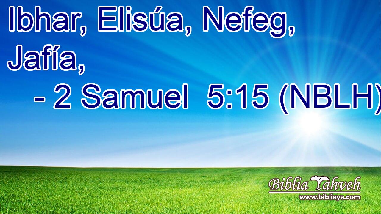  Ibhar, Elisúa, Nefeg, Jafía, 