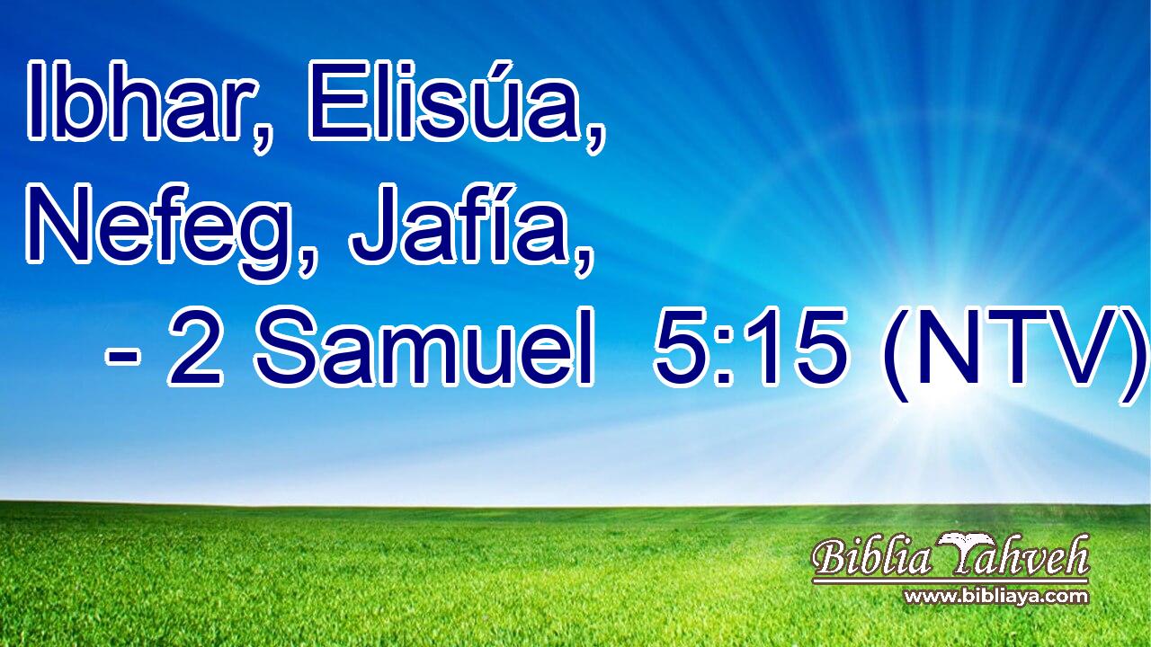 Ibhar, Elisúa, Nefeg, Jafía,