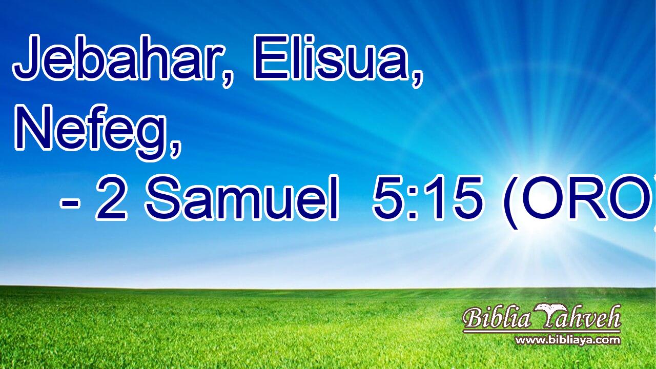  Jebahar, Elisua, Nefeg, 