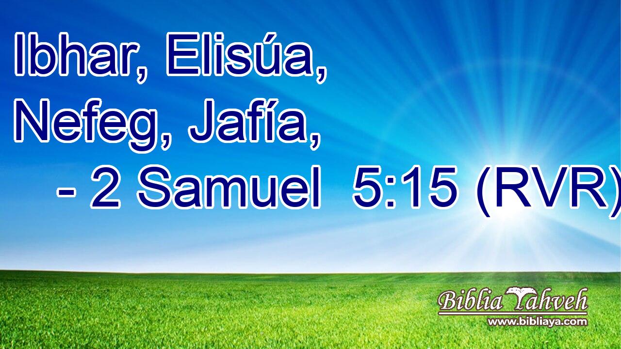 Ibhar, Elisúa, Nefeg, Jafía,