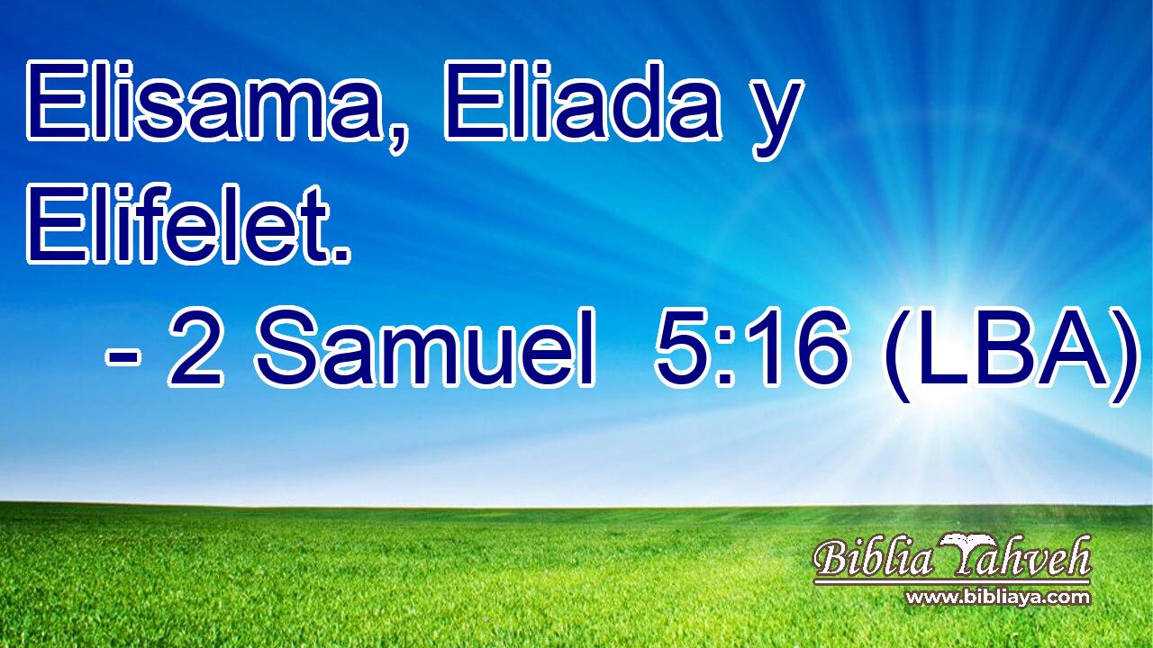 Elisama, Eliada y Elifelet.