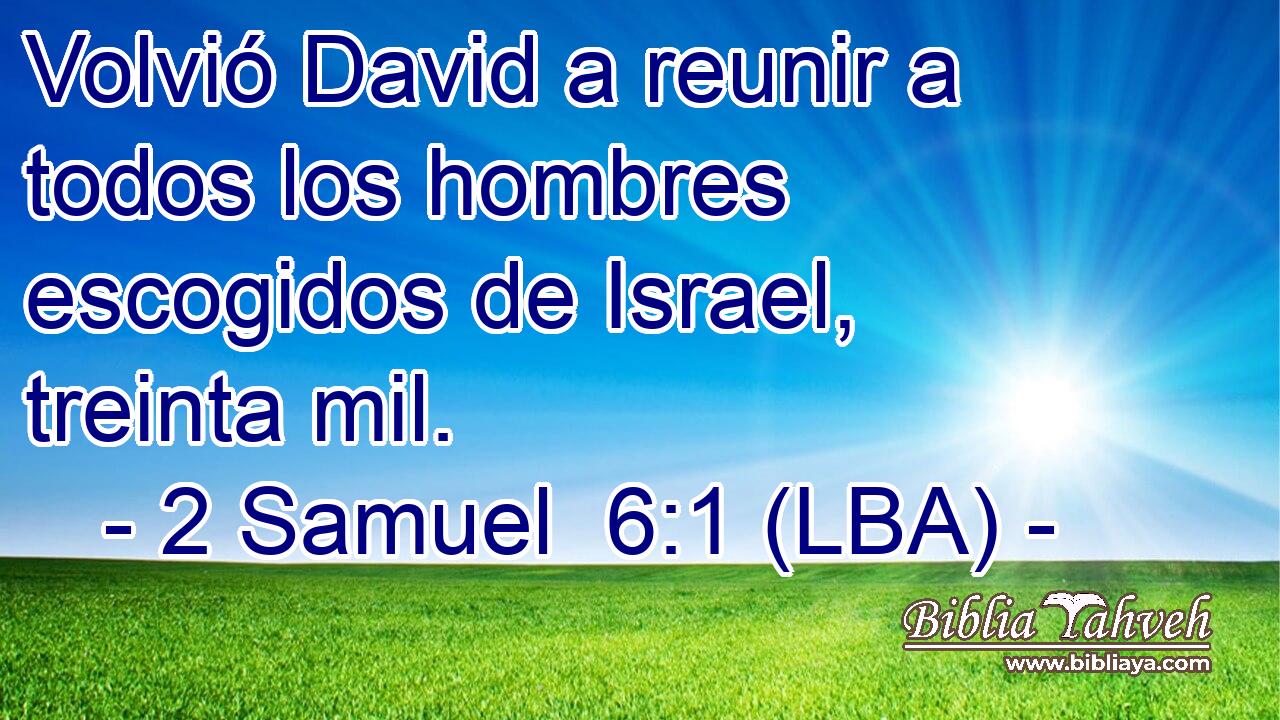 Volvió David a reunir a todos los hombres escogidos de Israel, treinta mil.