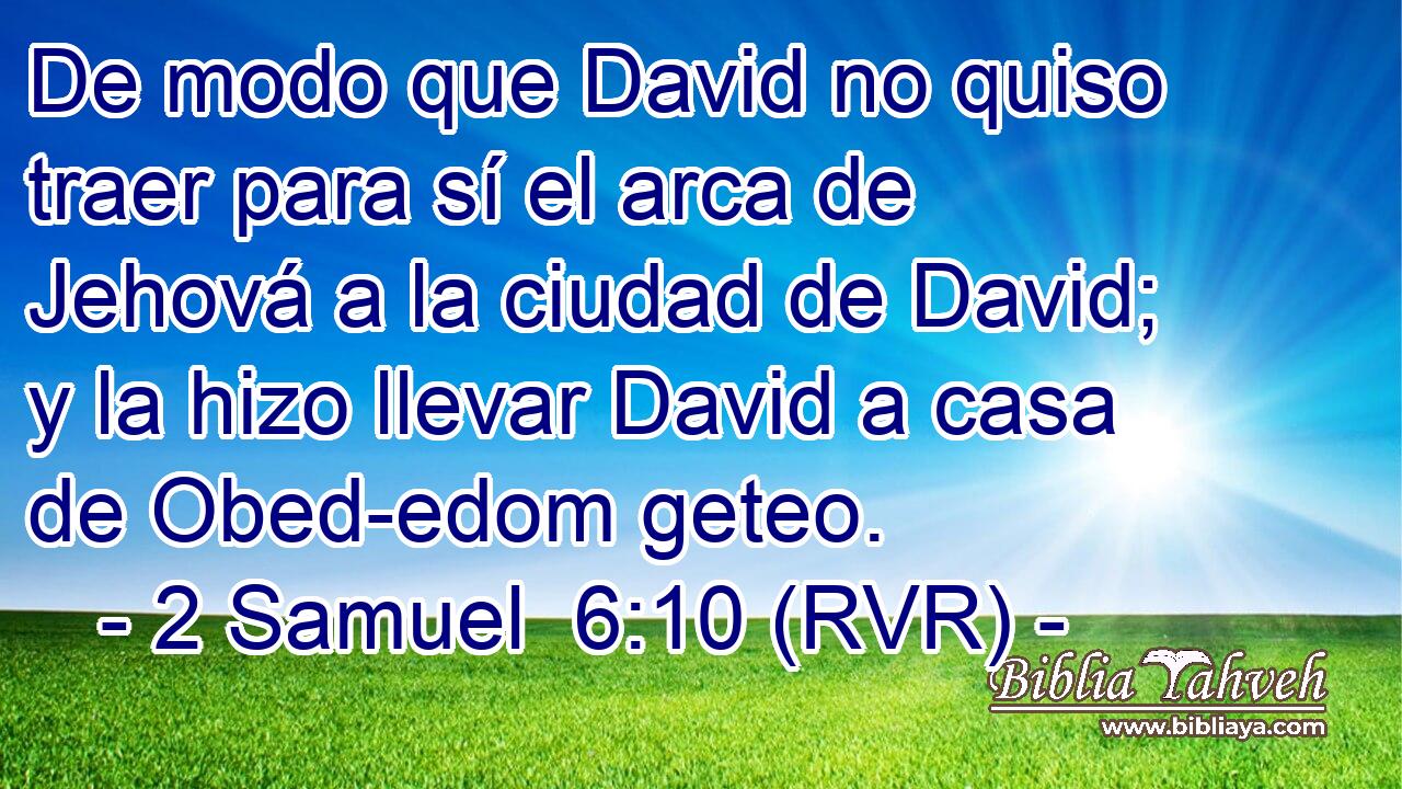 De modo que David no quiso traer para sí el arca de Jehová a la ciudad de David; y la hizo llevar David a casa de Obed-edom geteo.