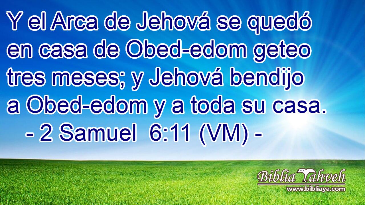  Y el Arca de Jehová se quedó en casa de Obed-edom geteo tres meses; y Jehová bendijo a Obed-edom y a toda su casa. 