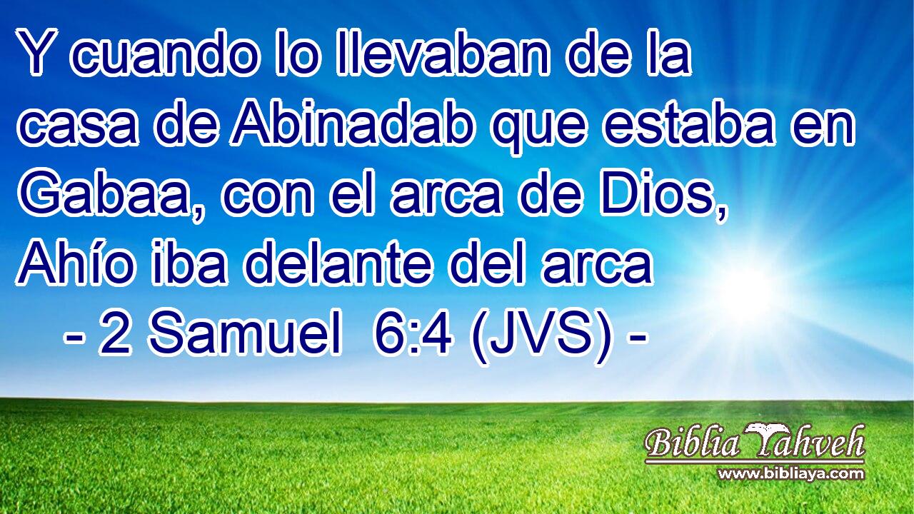 Y cuando lo llevaban de la casa de Abinadab que estaba en Gabaa, con el arca de Dios, Ahío iba delante del arca