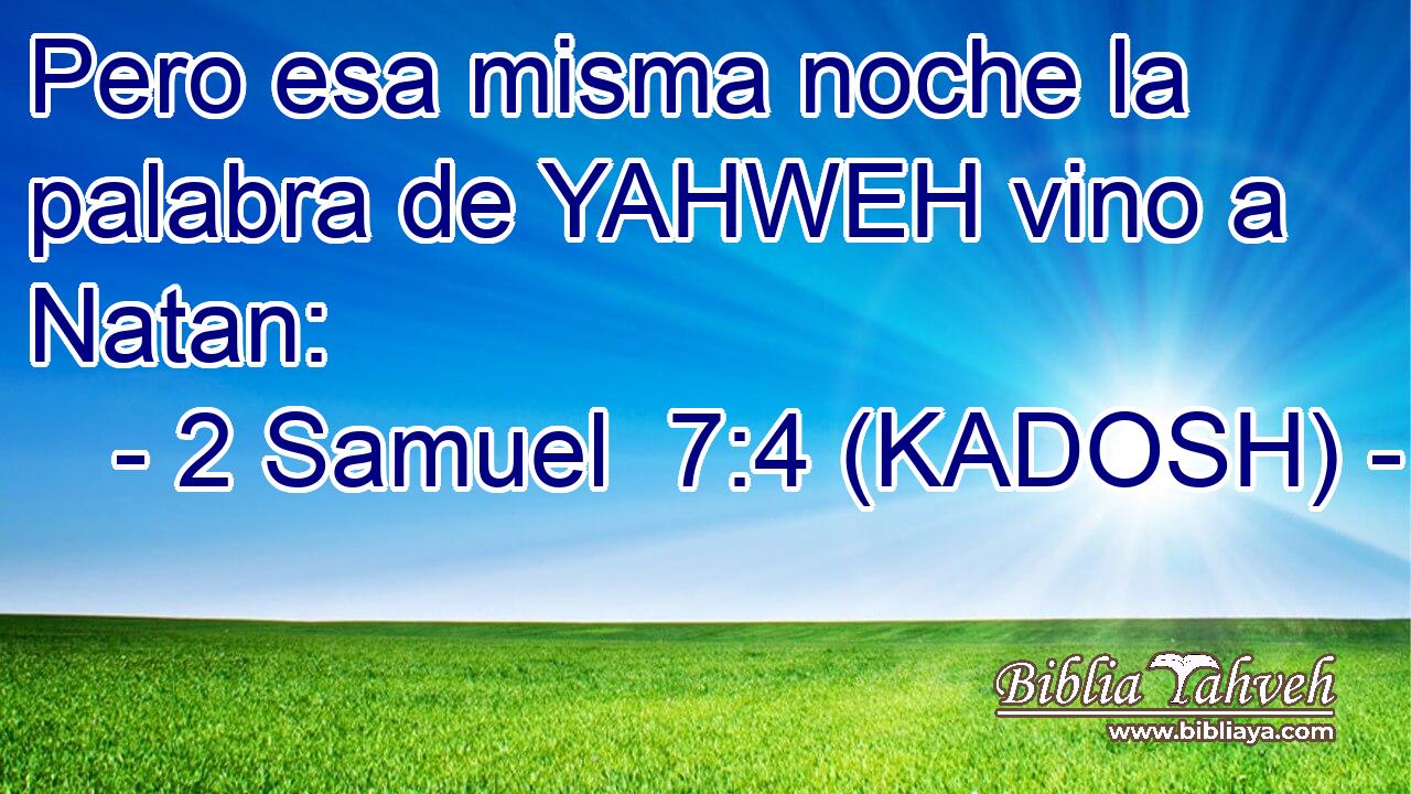  Pero esa misma noche la palabra de YAHWEH vino a Natan: 