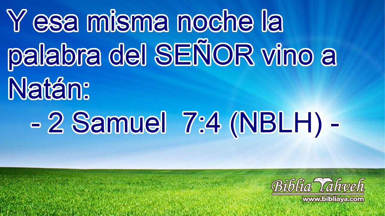  Y esa misma noche la palabra del SEÑOR vino a Natán: 
