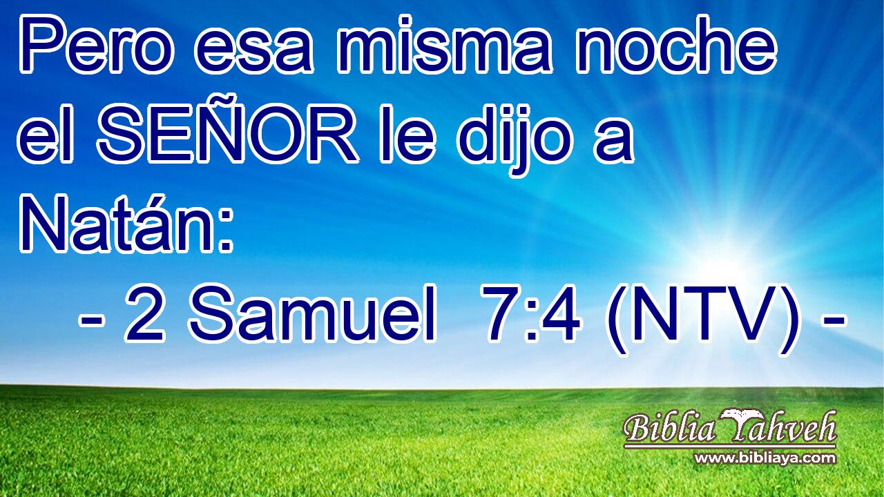 Pero esa misma noche el SEÑOR le dijo a Natán:
