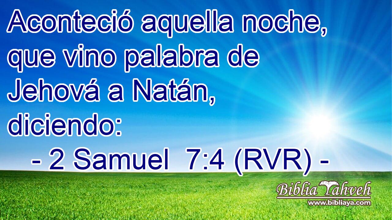 Aconteció aquella noche, que vino palabra de Jehová a Natán, diciendo: