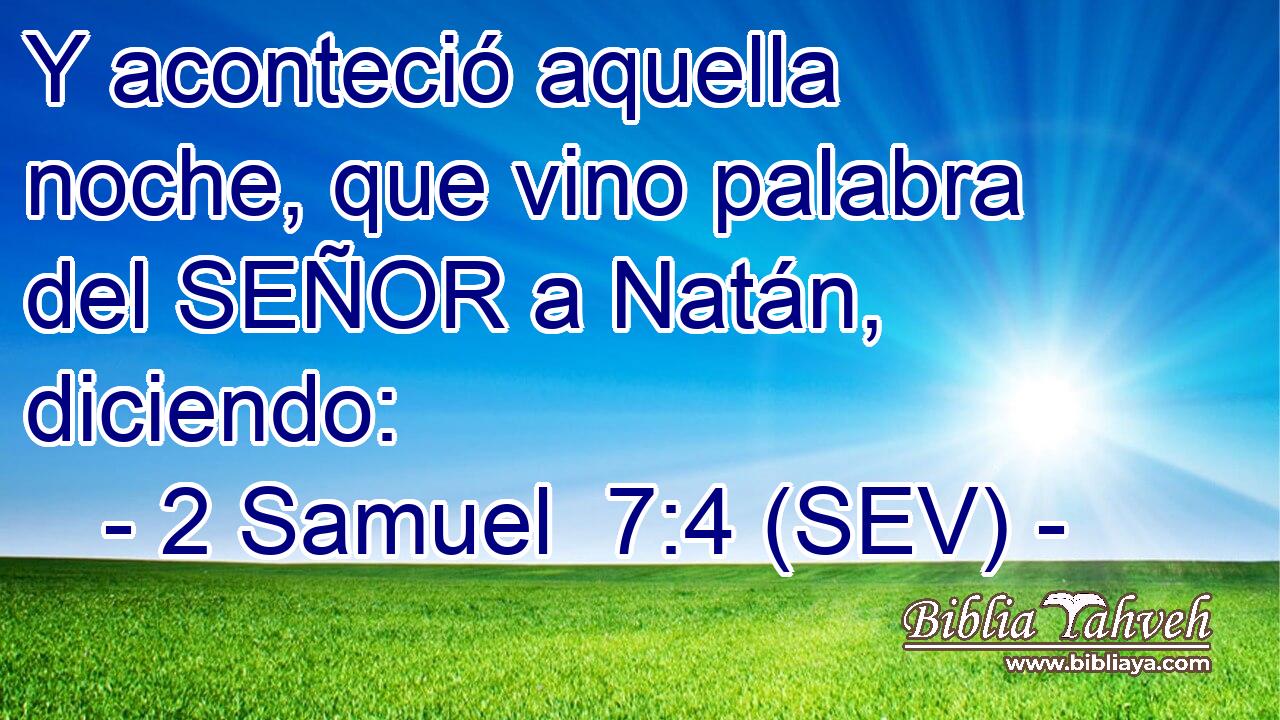 Y aconteció aquella noche, que vino palabra del SEÑOR a Natán, diciendo: