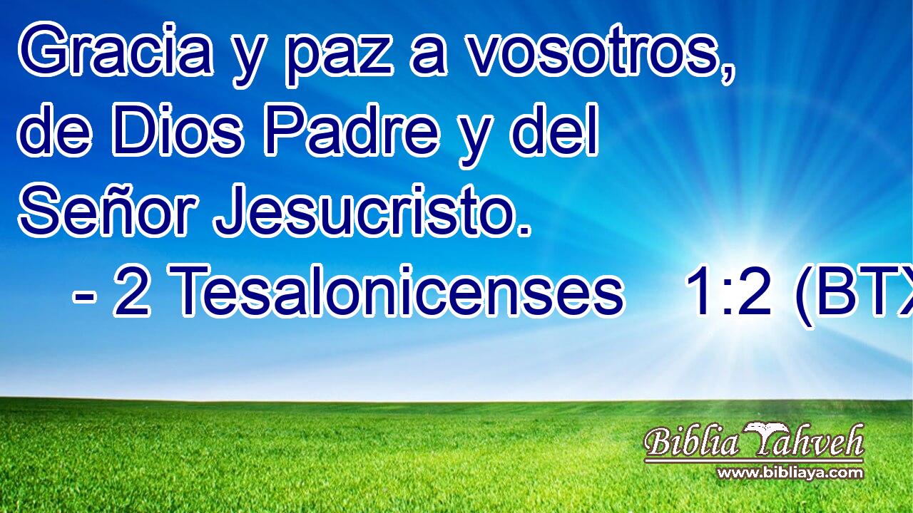 Gracia y paz a vosotros, de Dios Padre y del Señor Jesucristo.