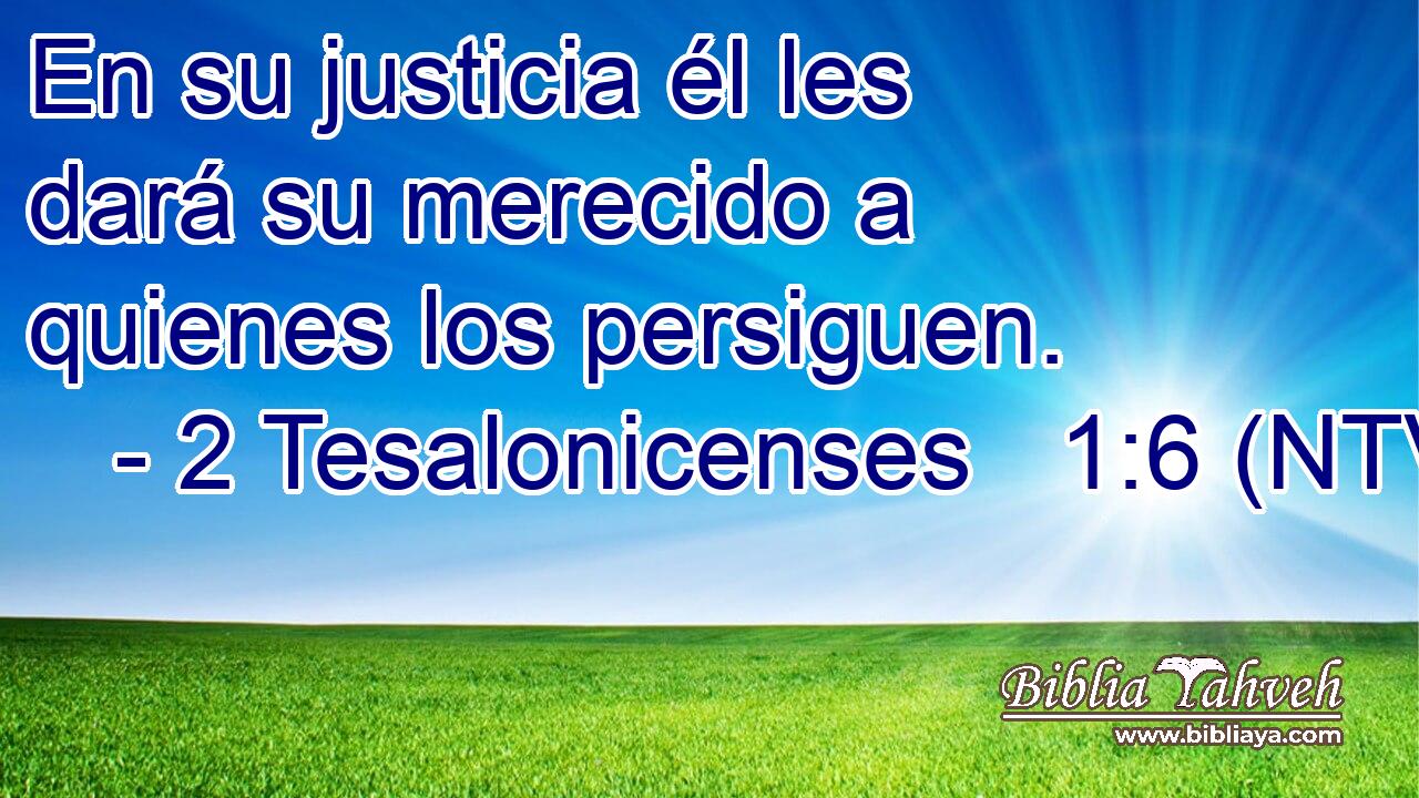 En su justicia él les dará su merecido a quienes los persiguen.