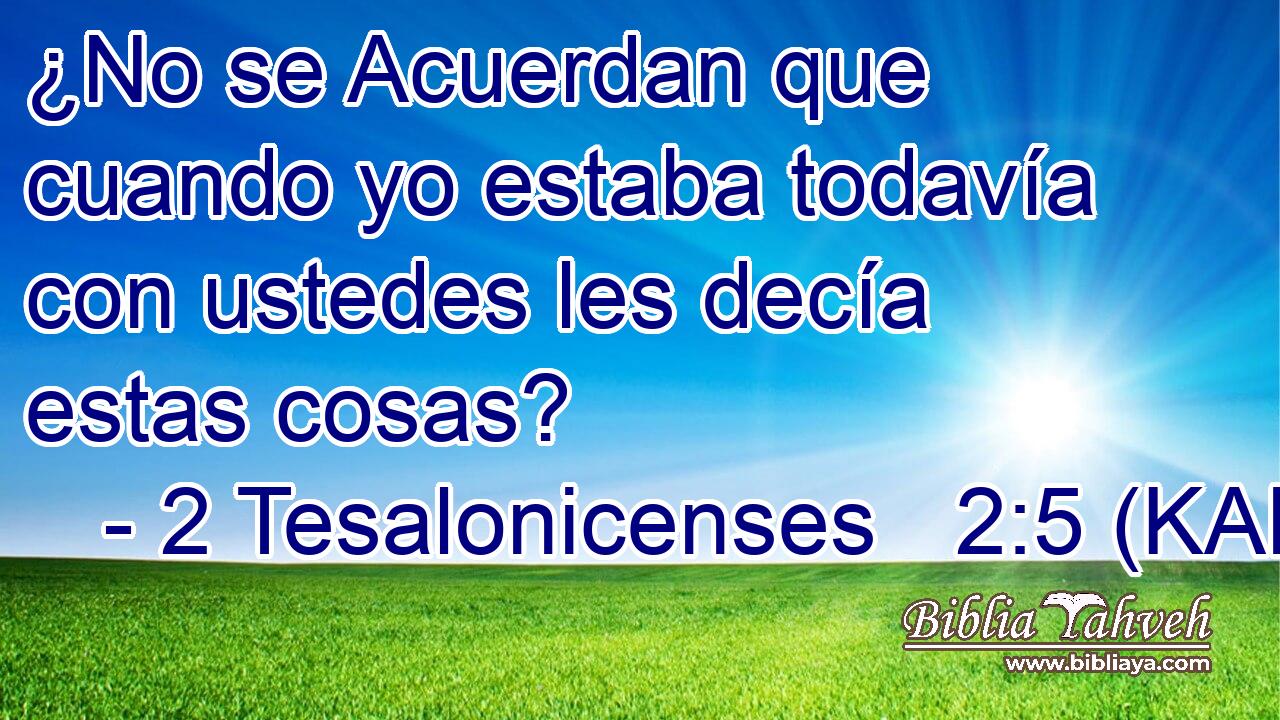  ¿No se Acuerdan que cuando yo estaba todavía con ustedes les decía estas cosas? 