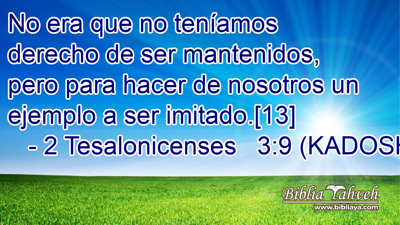  No era que no teníamos derecho de ser mantenidos, pero para hacer de nosotros un ejemplo a ser imitado.[13] 