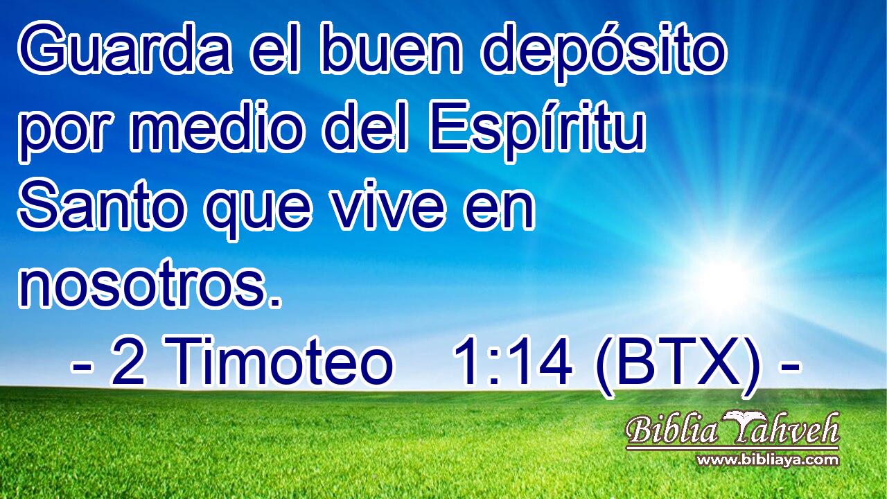 Guarda el buen depósito por medio del Espíritu Santo que vive en nosotros.