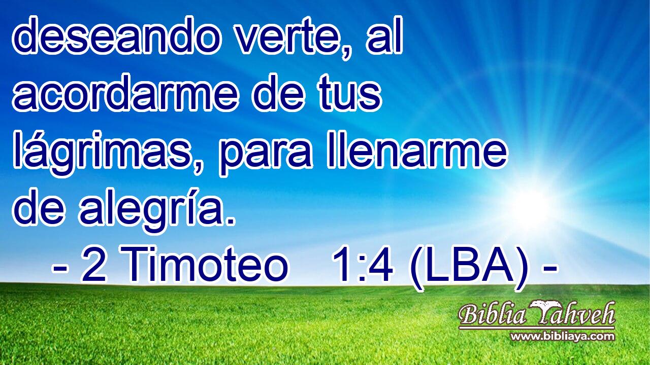 deseando verte, al acordarme de tus lágrimas, para llenarme de alegría.