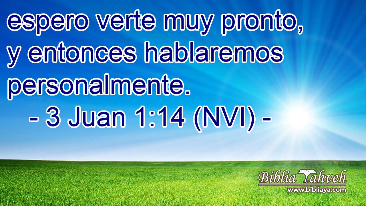  espero verte muy pronto, y entonces hablaremos personalmente. 
