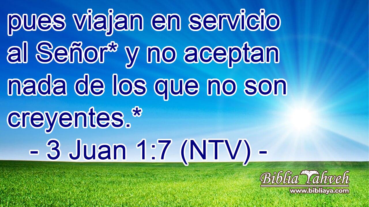 pues viajan en servicio al Señor* y no aceptan nada de los que no son creyentes.*