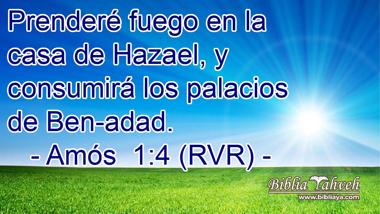 Prenderé fuego en la casa de Hazael, y consumirá los palacios de Ben-adad.