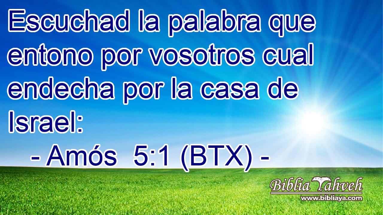 Escuchad la palabra que entono por vosotros cual endecha por la casa de Israel: