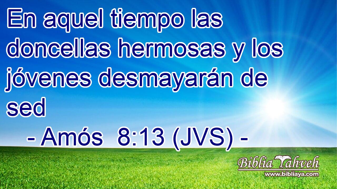 En aquel tiempo las doncellas hermosas y los jóvenes desmayarán de sed